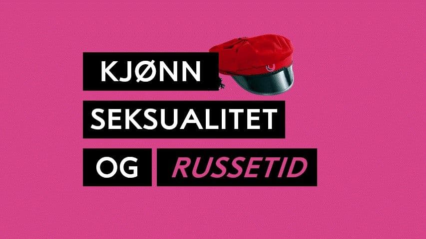 Bilde med teksten kjønn, seksualitet og russetid